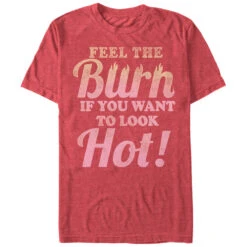 Women's CHIN UP Feel The Burn If You Want To Look Hot Boyfriend Tee