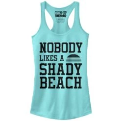 Junior's CHIN UP Nobody Likes A Shady Beach Racerback Tank Top