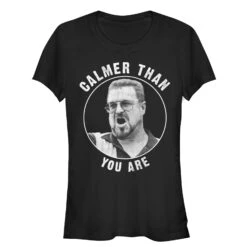 Junior's The Big Lebowski Walter Calmer Than You T-Shirt