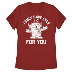 Women's Toy Story Alien I Only Have Eyes For You T-Shirt