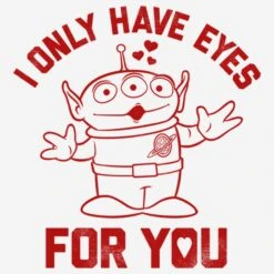Women's Toy Story Alien I Only Have Eyes For You T-Shirt 12 Women's Toy Story Alien I Only Have Eyes For You T-Shirt -Fifthsun Shirts 18pxts00284b 013 eyes for you 52 148 swatch